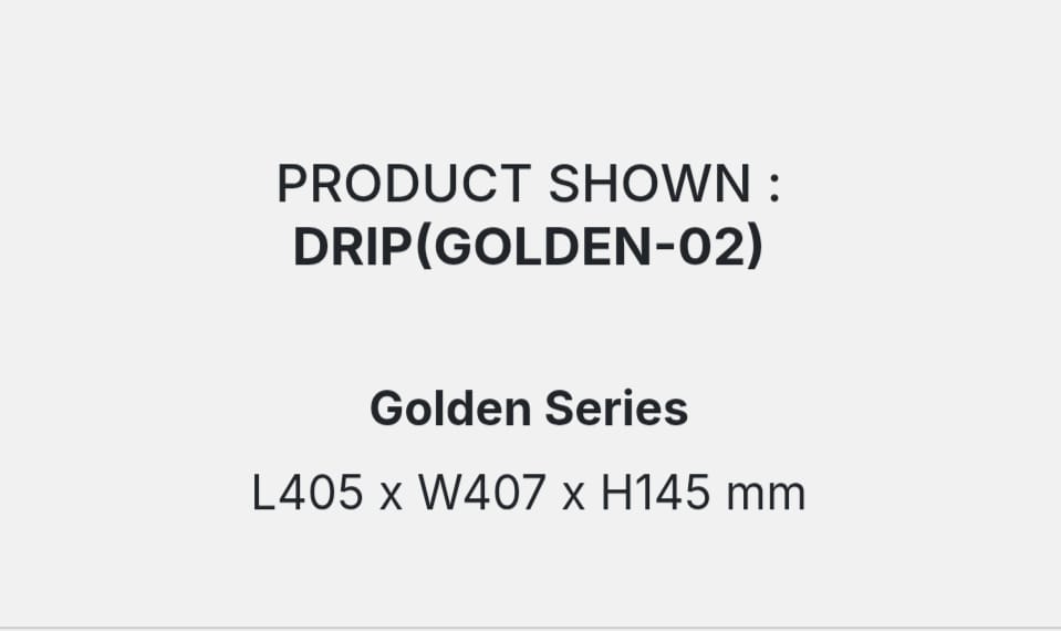 DRIP(GOLDEN-02) DETAILS